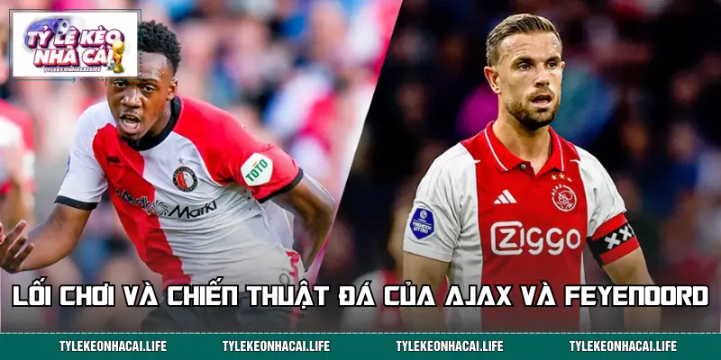 Phân tích lối chơi và chiến thuật đấu của 2 đội